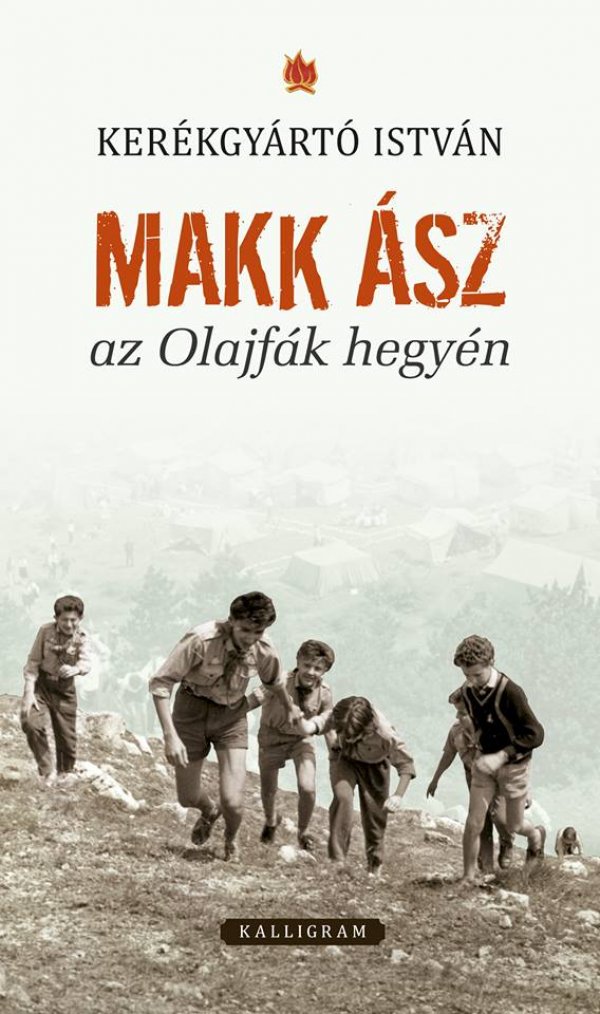 Kerékgyártó István: Makk Ász az Olajfák hegyén - könyvborító