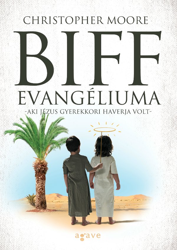 Christopher Moore: Biff evangéliuma - könyvborító