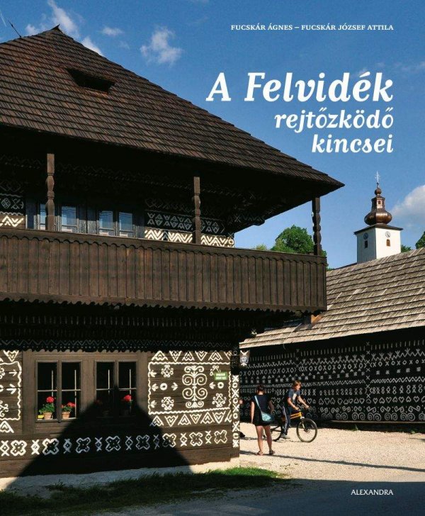 Fucskár Ágnes - Fucskár József Attila: A Felvidék rejtőzködő kincsei - könyvborító