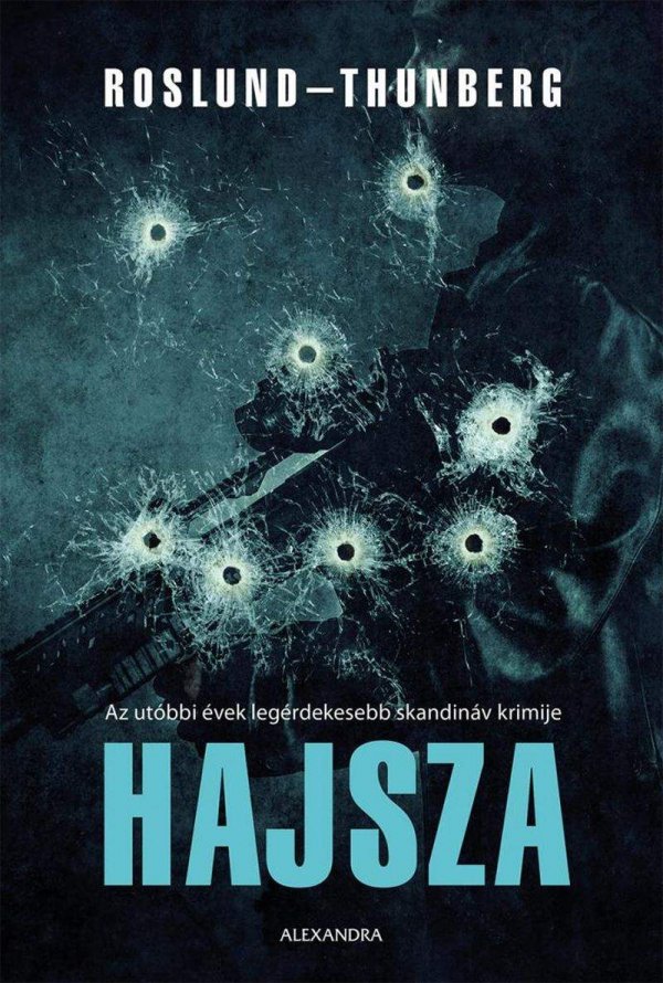Anders Roslund - Stefan Thunberg: Hajsza - könyvborító