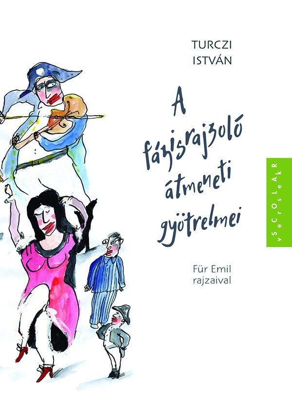 Turczi István: A fázisrajzoló átmeneti gyötrelmei - könyvborító