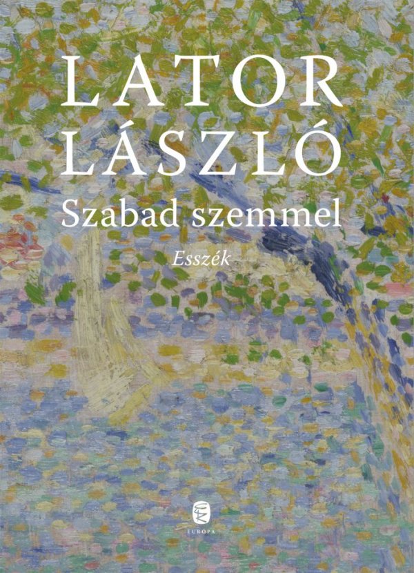Lator László: Szabad szemmel - könyvborító
