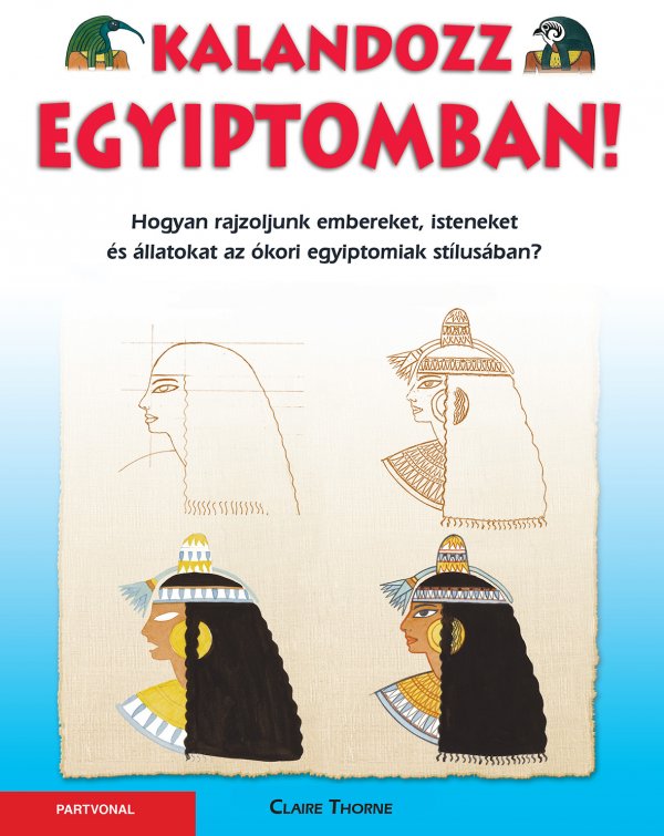 Claire Thorne: Kalandozz Egyiptomban! - könyvborító