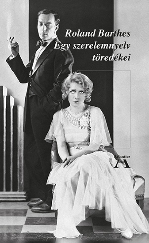 Roland Barthes: Egy szerelemnyelv töredékei