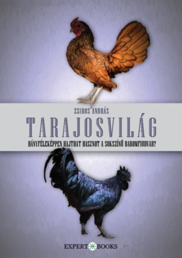 Zsiros András: Tarajosvilág.