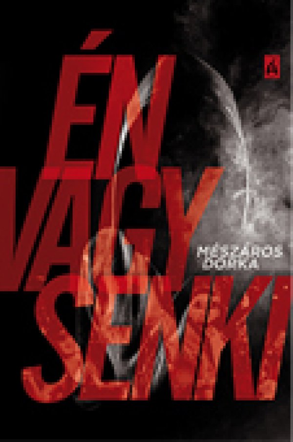 Mészáros Dorka: Én vagy senki