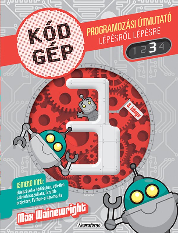 Kódgép 1-4. Programozási útmutató lépésről lépésre
