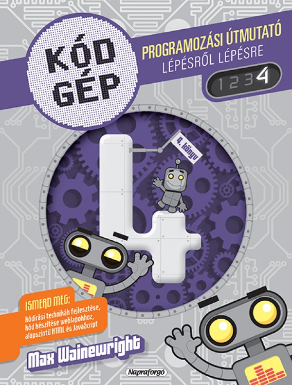 Kódgép 1-4. Programozási útmutató lépésről lépésre