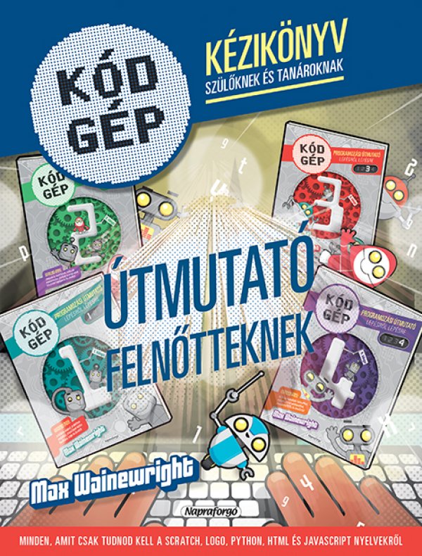 Kódgép – Útmutató felnőtteklnek
