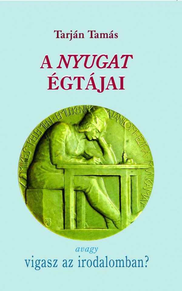 Tarján Tamás: A Nyugat égtájai