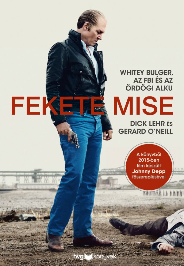 Dick Lehr - Gerard O'Neill: Fekete mise