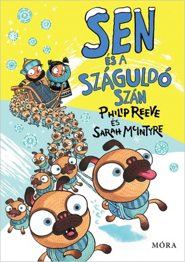 Philip Reeve – Sarah McIntyre: Sen és a száguldó szán
