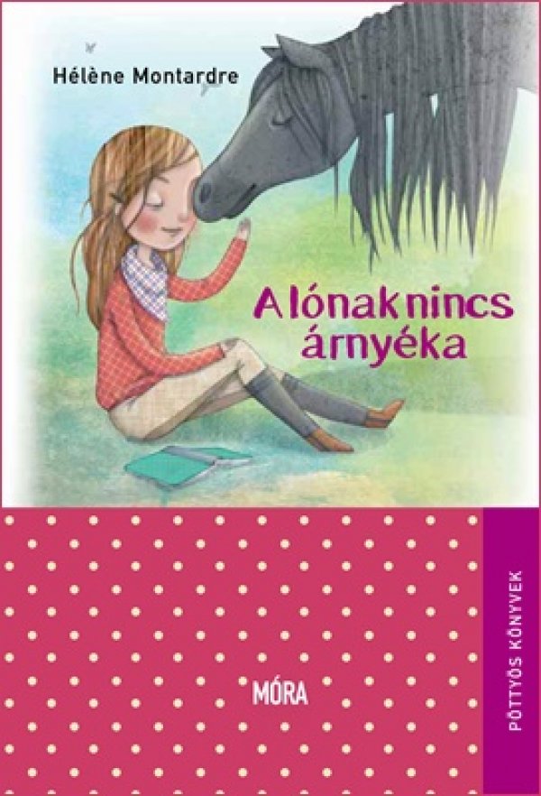 Helen Montardre: A lónak nincs árnyéka