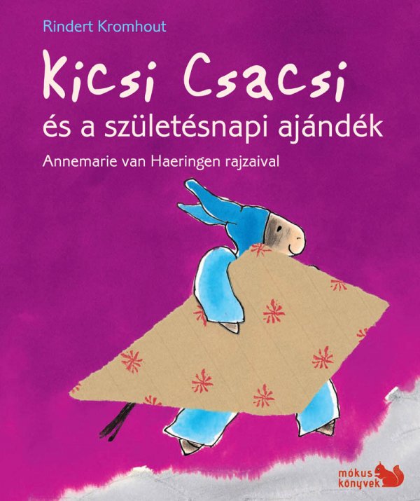 Rindert Kromhout: Kicsi Csacsi és a születésnapi ajándék
