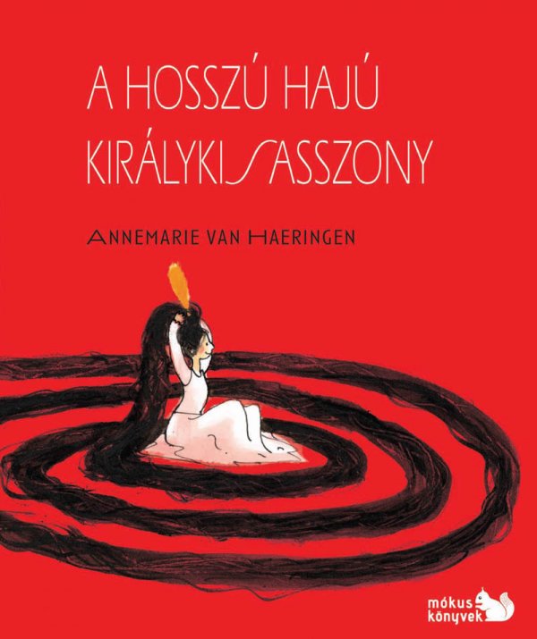 Annemarie van Haeringen: A hosszú hajú királykisasszony