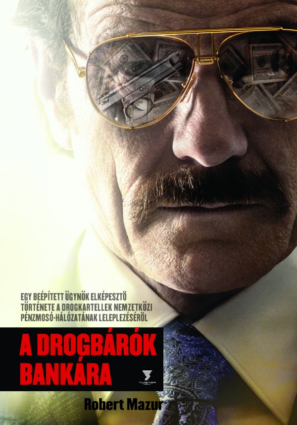 Robert Mazur – A drogbárók bankára