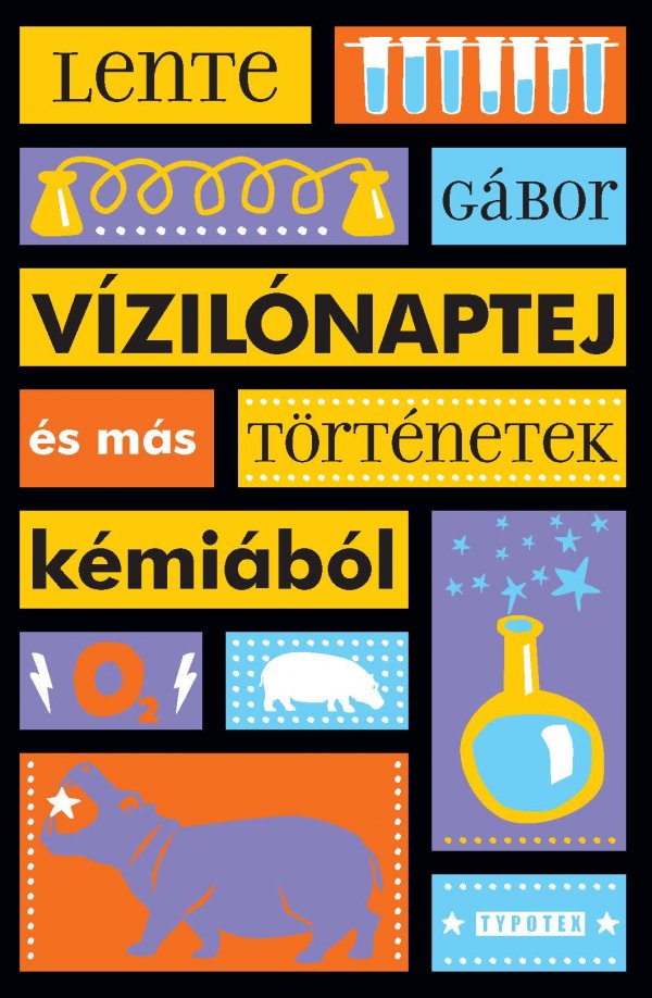 ente Gábor: Vízilónaptej és más történetek kémiából