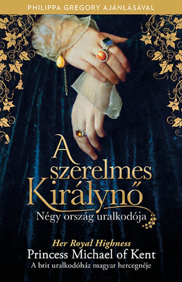Her Royal Highness Princess Michael of Kent: A szerelmes királynő
