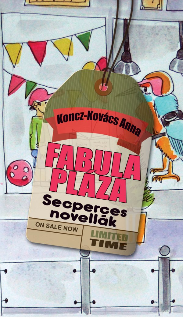Koncz-Kovács Anna: Fabula Pláza