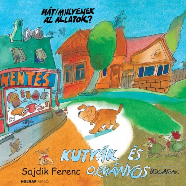Sajdik Ferenc: Kutyák és ormányos bogarak