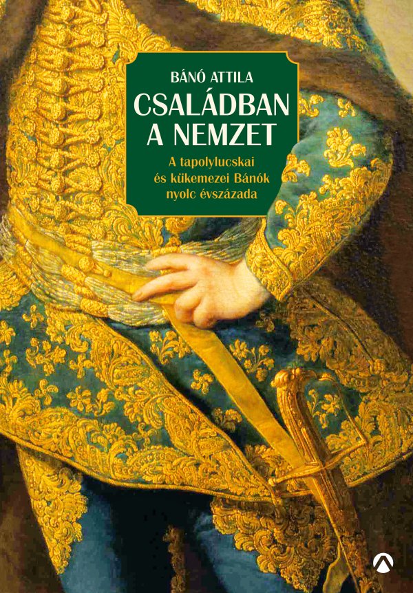 Bánó Attila: Családban a nemzet