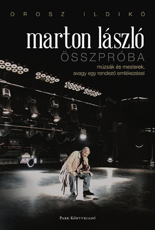 Orosz Ildikó: Marton László – Összpróba