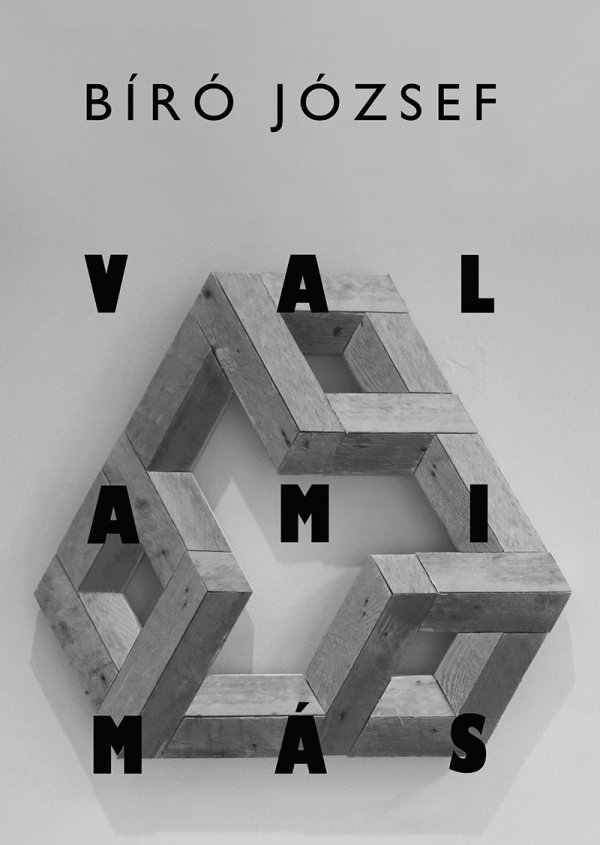 Bíró József: Valami más