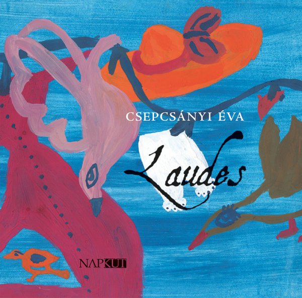 Csepcsányi Éva: Laudes