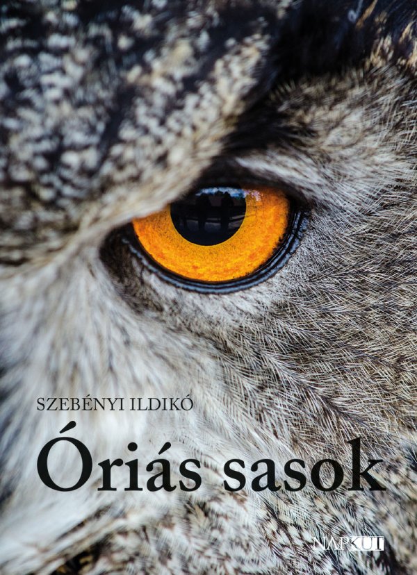 Szebényi Ildikó: Óriás sasok
