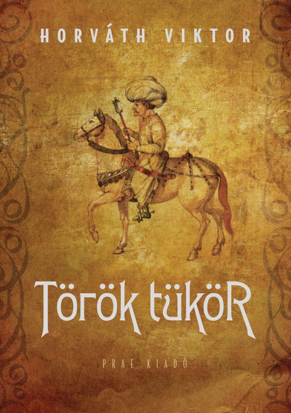 Horváth Viktor: Török tükör