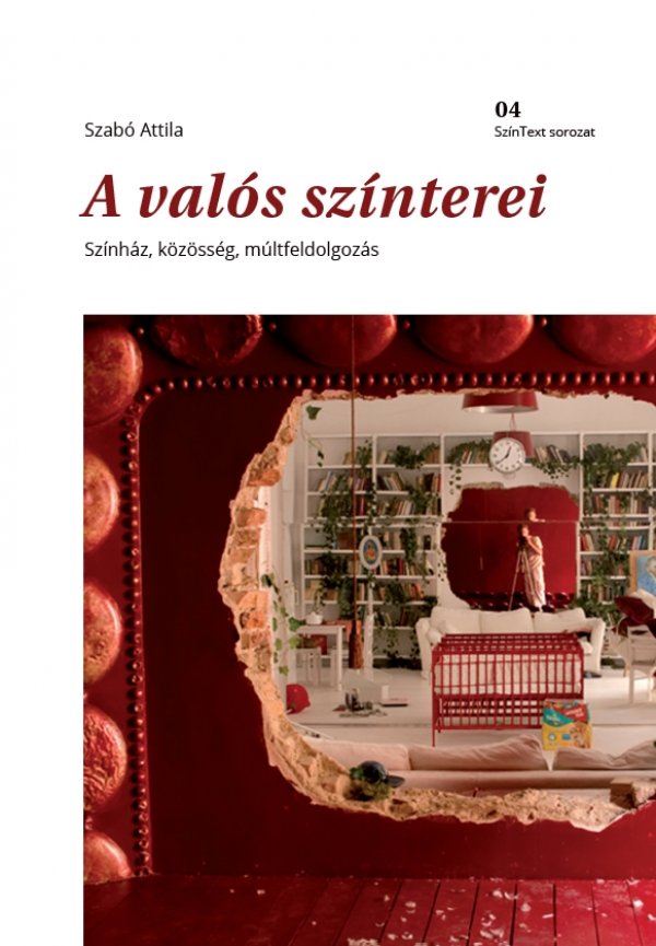 Szabó Attila: A valós színterei