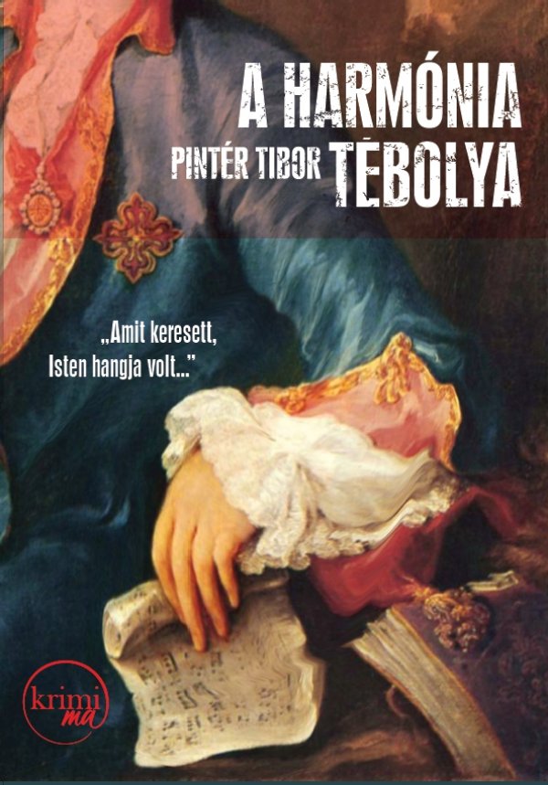 Pintér Tibor: A harmónia tébolya