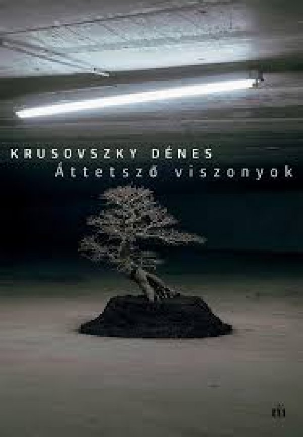 Krusovszky Dénes: Áttetsző viszonyok