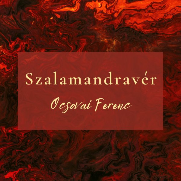 Ocsovai Ferenc: Szalamandravér