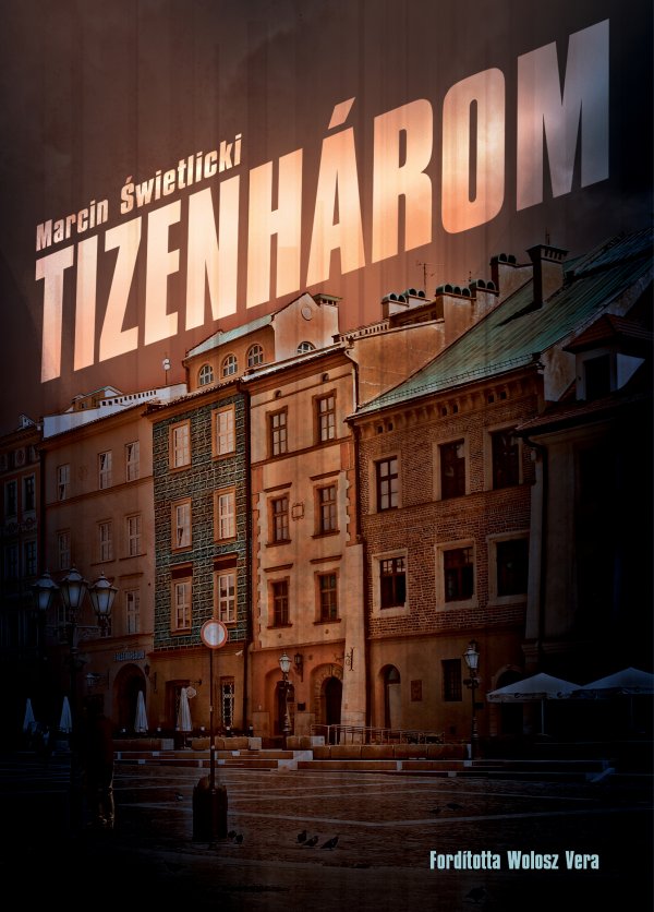 Marcín Świetlicki: Tizenhárom