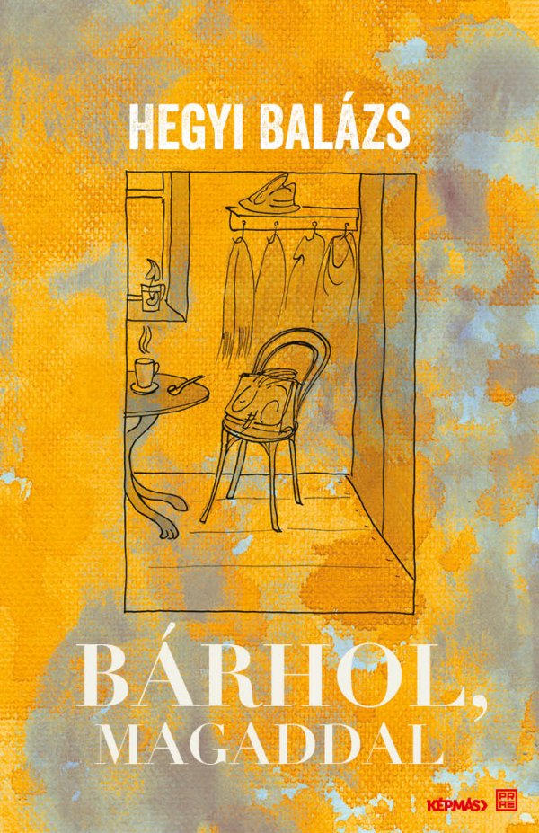 Hegyi Balázs: Bárhol, magaddal