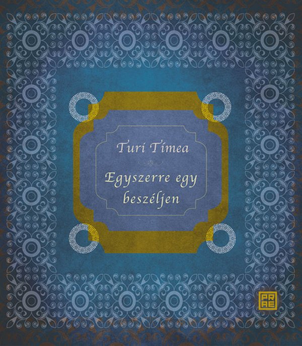 Turi Tímea: Egyszerre egy beszéljen