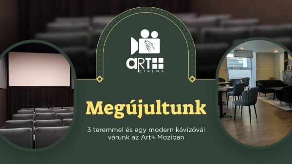 Megújult az Art+ Cinema