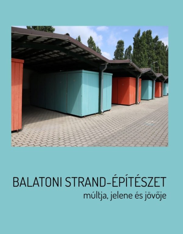 A balatoni strandépítészet múltja, jelene és jövője