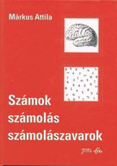 Számok, számolás, számolászavarok Számok, számolás, számolászavarok