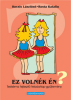 Kocsis Lászlóné - Rosta Katalin: Ez volnék én? Kocsis Lászlóné - Rosta Katalin: Ez volnék én?